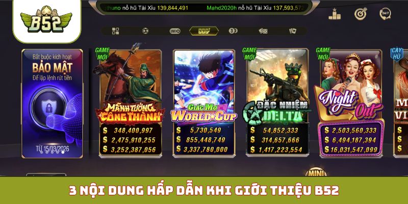 3 nội dung hấp dẫn khi giới thiệu B52