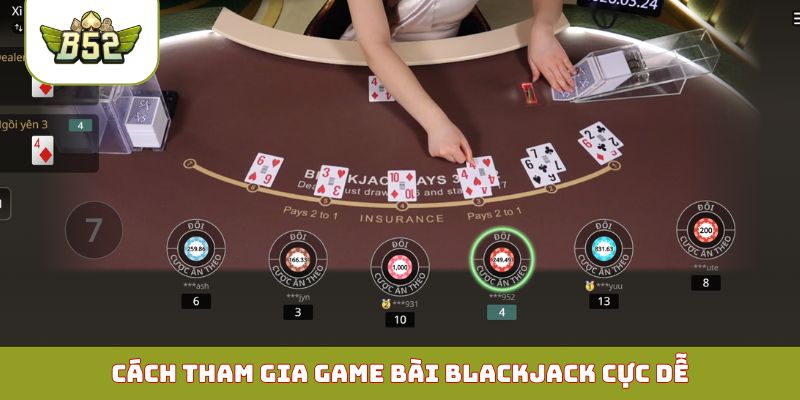 Cách tham gia game bài blackjack cực dễ