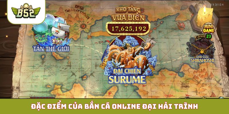 Đặc điểm của bắn cá online Đại Hải Trình