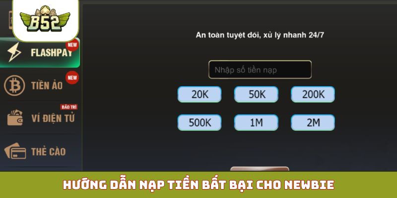 Hướng dẫn nạp tiền bất bại cho newbie