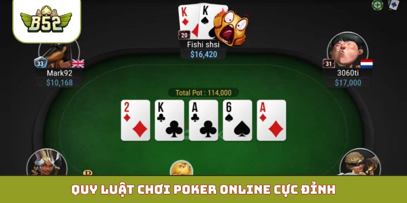 Quy luật chơi Poker online cực đỉnh