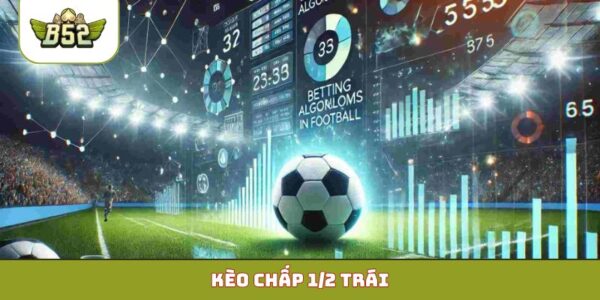 Kèo chấp 1-2 trái