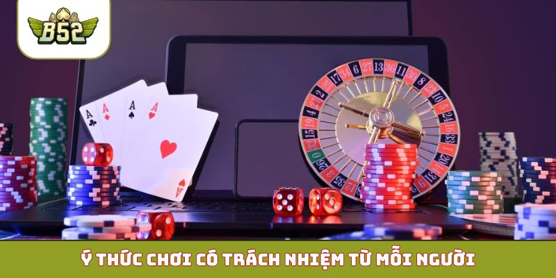 Ý thức chơi có trách nhiệm từ mỗi người